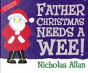 Father Christmas Needs a Wee by Nicholas Allan