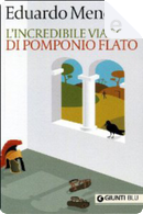 L'Incredibile viaggio di Pomponio Flato by Eduardo Mendoza