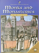 Monks and Monasteries in the Middle Ages by Dale Anderson