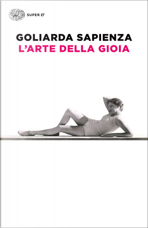 L'arte della gioia by Goliarda Sapienza