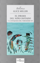 El Drama del Nino Dotado: Y la Busqueda del Verdadero Yo by Alice Miller