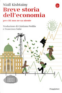 Breve storia dell'economia per chi non ne sa niente by Niall Kishtainy