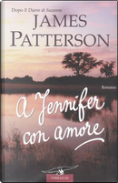 A Jennifer con amore by James Patterson