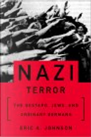 Nazi Terror by Eric A. Johnson