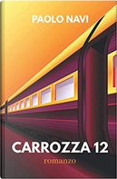 Carrozza 12 by Paolo Navi