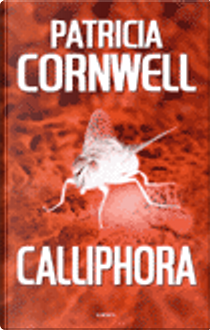 Calliphora by Patricia Cornwell