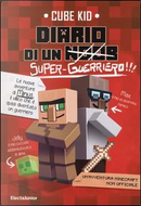 Diario di un super guerriero by Cube Kid
