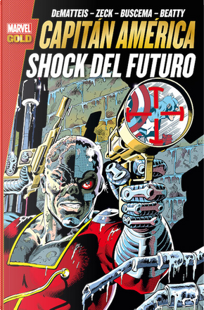 Marvel Gold. Capitán América: Shock del futuro by J.M. DeMatteis, Peter Gillis