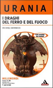Millemondi Inverno 2011: I draghi del ferro e del fuoco by Michael Swanwick