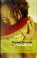 L'assaggiatrice by Giuseppina Torregrossa