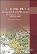 Il feudalesimo nel Mezzogiorno moderno. Gli Abruzzi e il Molise (secoli XV-XVIII)