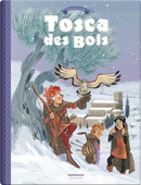 Tosca des Bois, Tome 2 by Teresa Radice