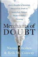 Merchants of Doubt by Erik M. Conway, Naomi Oreskes