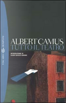 Tutto il teatro by Albert Camus