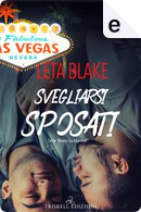 Svegliarsi sposati by Leta Blake