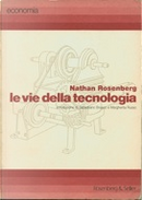 Le vie della tecnologia by Nathan Rosenberg