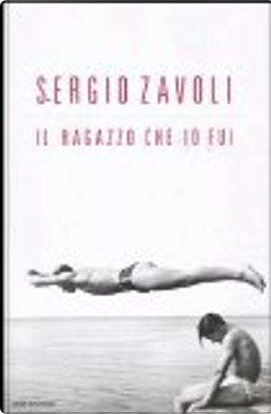 Il ragazzo che io fui by Sergio Zavoli
