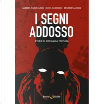 I segni addosso by Andrea Antonazzo, Elena Guidolin, Renato Sasdelli