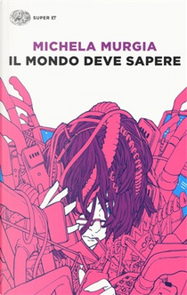 Il mondo deve sapere by Michela Murgia