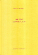 Parsifal e Lohengrin by Rudolf Steiner
