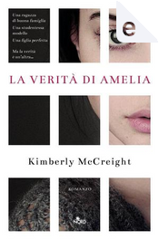 La verità di Amelia by Kimberly McCreight