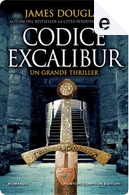 Codice Excalibur by James Douglas