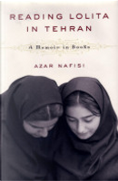 Reading Lolita in Tehran by Azar Nafisi