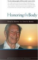 Honoring The Body by Alexander Lowen