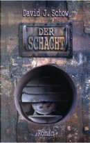 Der Schacht by David J. Schow