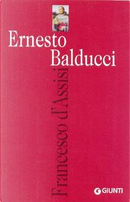 Francesco d'Assisi by Ernesto Balducci