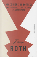 Chiacchiere di bottega - Uno scrittore, i suoi colleghi e il loro lavoro by Philip Roth