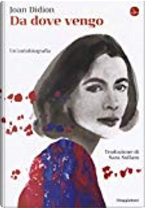 Da dove vengo by Joan Didion