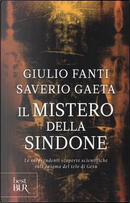 Il mistero della Sindone. Le sorprendenti scoperte scientifiche sull'enigma del telo di Gesù by Giulio Fanti, Saverio Gaeta