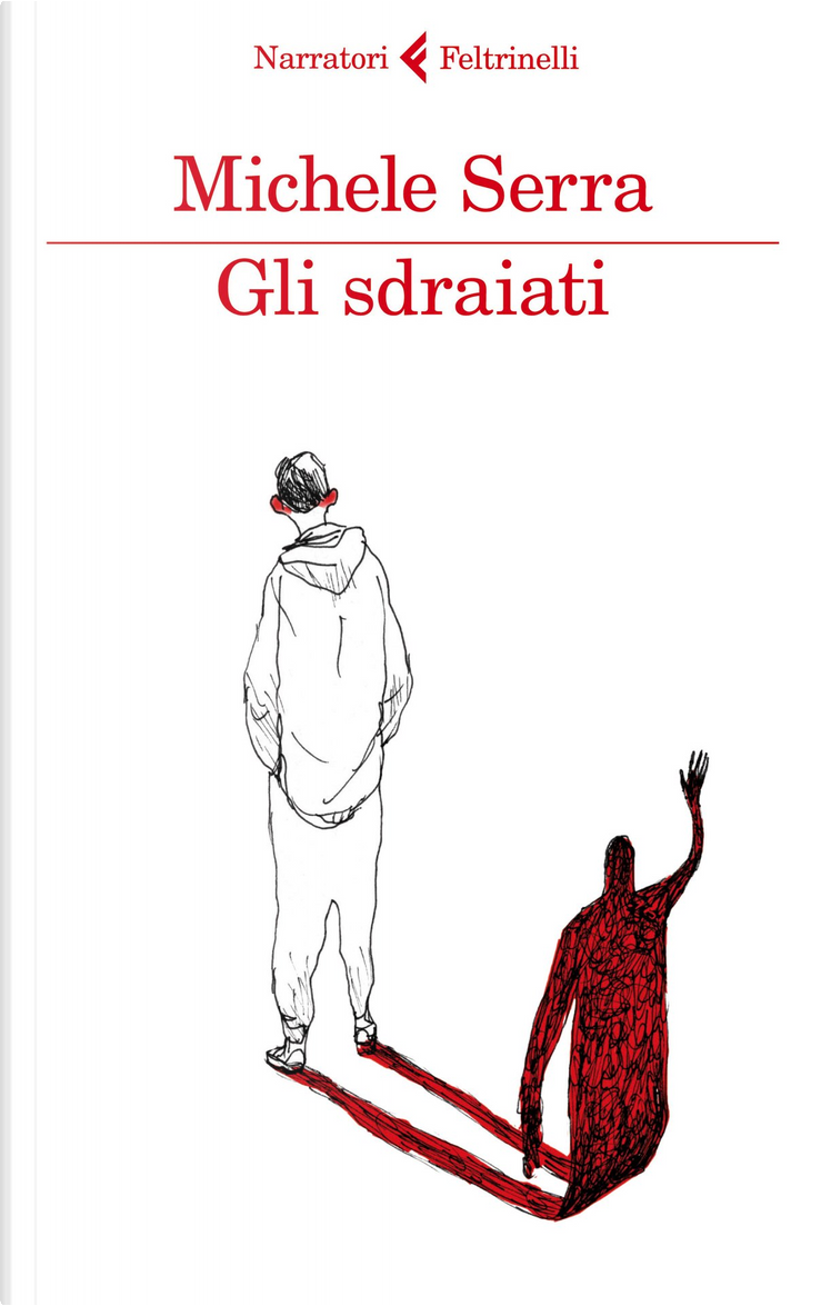 Gli sdraiati by Michele Serra Feltrinelli Paperback Anobii