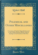 Polemical and Other Miscellanies by Robert Hall