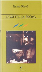 Oggetto di Prova by Bruno Riccò