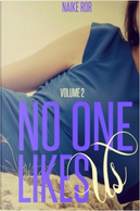 No One Likes Us - Vol. 2 by Naike Ror