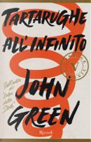 Tartarughe all'infinito by John Green
