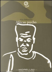 African psycho by Alain Mabanckou