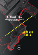 Statale 106 by Antonio Talia