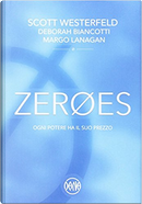 Zeroes by Deborah Biancotti, Margo Lanagan, Scott Westerfeld