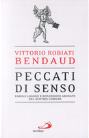 Peccati di senso by Vittorio Robiati Bendaud