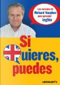 Si Quieres, Puedes by Richard Vaughan