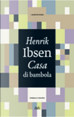 Casa di bambola by Henrik Ibsen