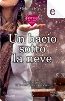 Un bacio sotto la neve by Melissa Foster