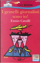 I gemelli giornalisti sono io! by Ennio Cavalli