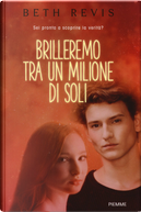 Brilleremo tra un milione di soli by Beth Revis