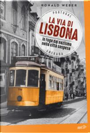 La via di Lisbona by Ronald Weber