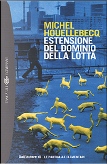 Estensione del dominio della lotta by Michel Houellebecq