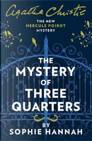 The Mystery of Three Quarters by Sophie Hannah